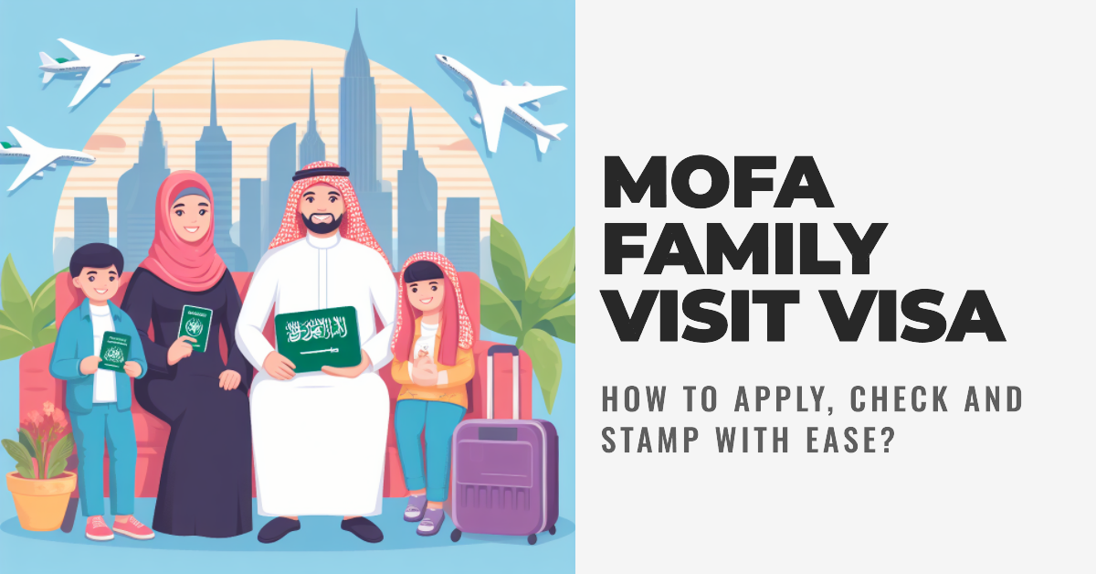 MOFA Family Visit Visa Apply, Check, Stamp