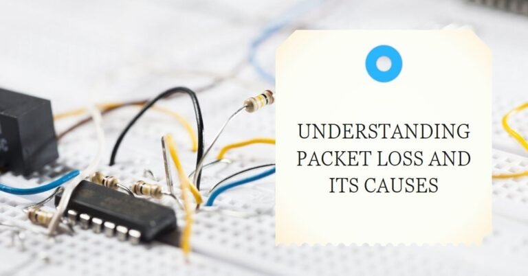 What is Packet Loss and What Are Its Causes